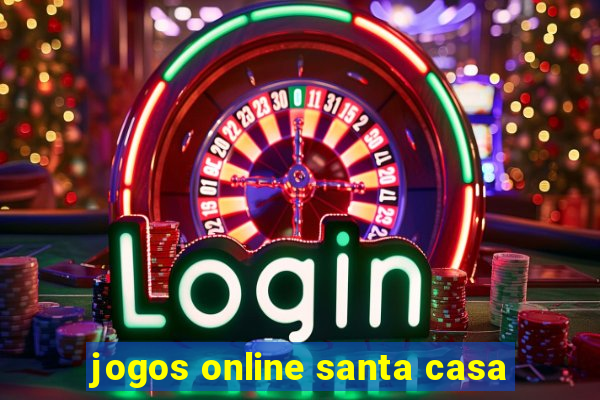 jogos online santa casa