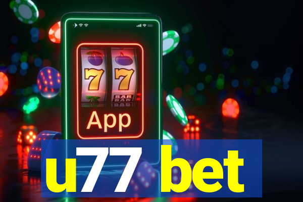 u77 bet