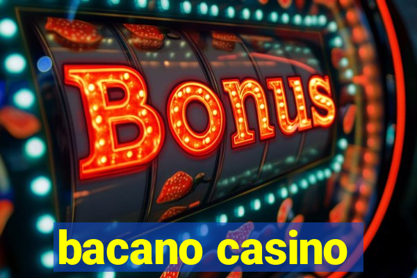 bacano casino