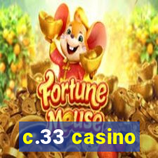 c.33 casino