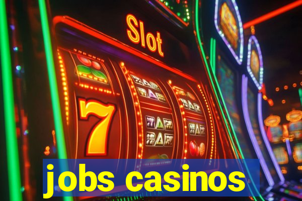 jobs casinos