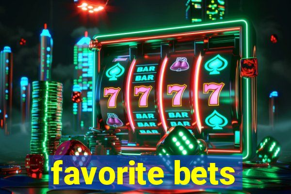 favorite bets