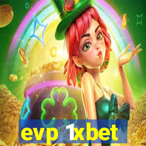 evp 1xbet