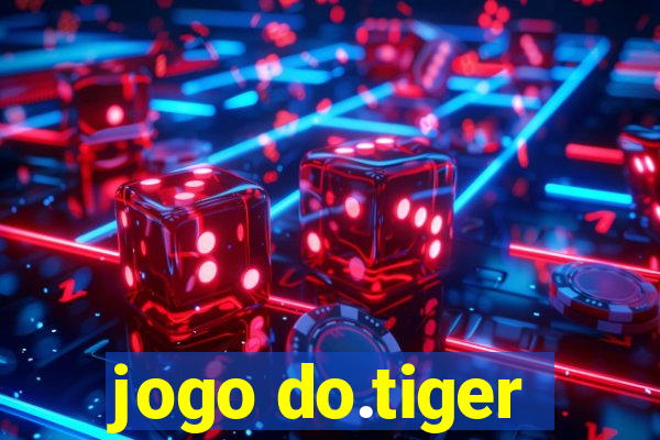 jogo do.tiger