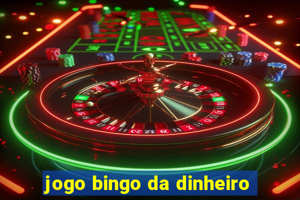 jogo bingo da dinheiro