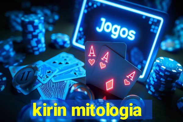 kirin mitologia