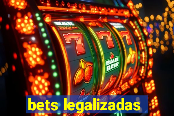 bets legalizadas