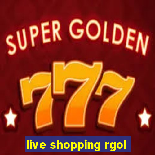 live shopping rgol