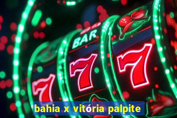 bahia x vitória palpite