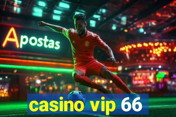 casino vip 66