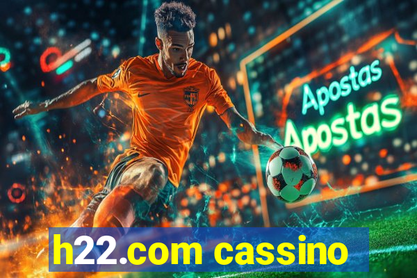 h22.com cassino