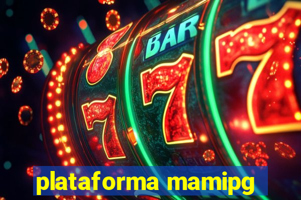 plataforma mamipg