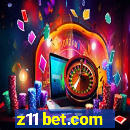 z11 bet.com