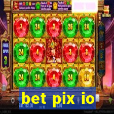 bet pix io