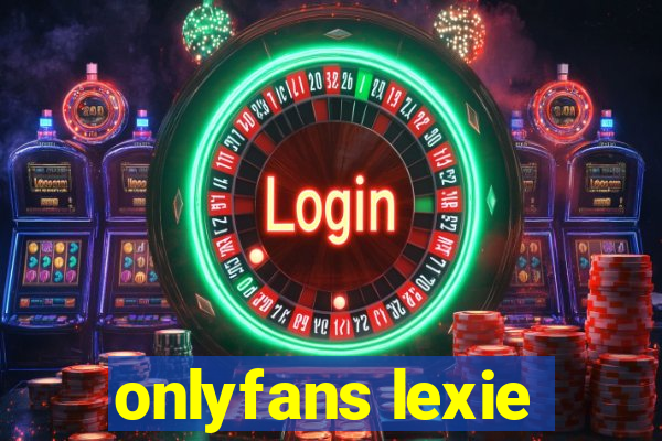 onlyfans lexie