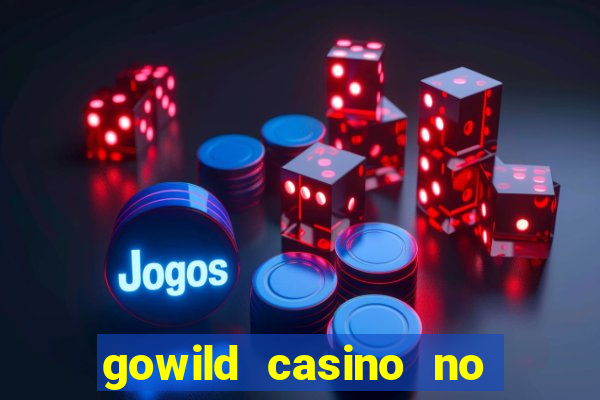 gowild casino no deposit bonus