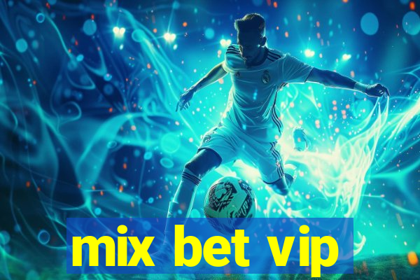 mix bet vip