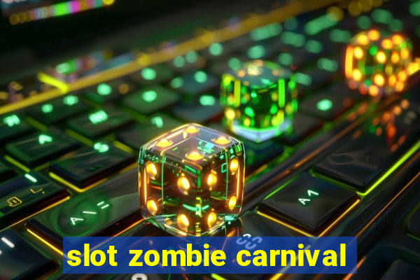 slot zombie carnival