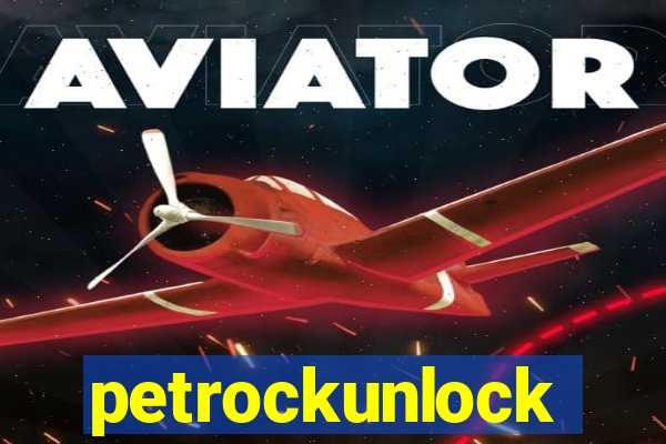 petrockunlock