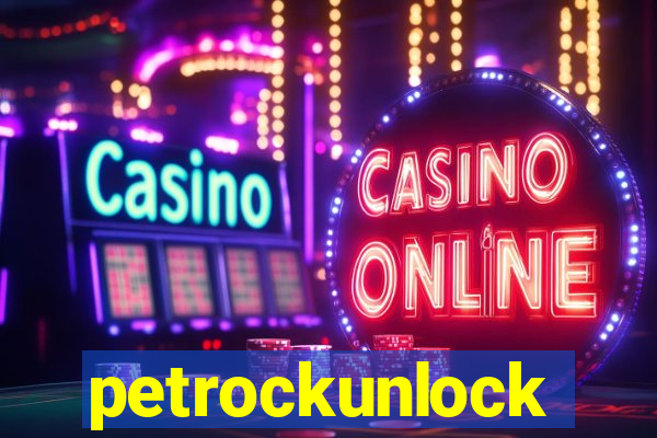 petrockunlock