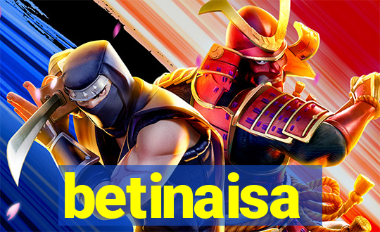 betinaisa