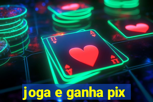 joga e ganha pix