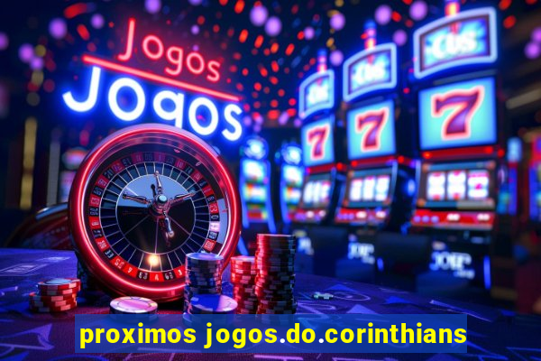 proximos jogos.do.corinthians