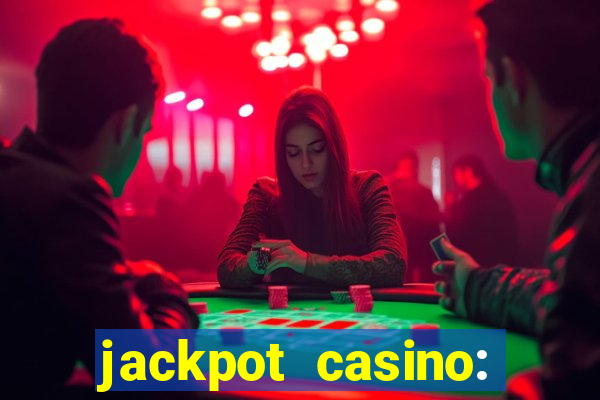 jackpot casino: lucky slots