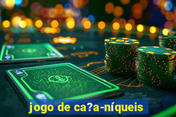 jogo de ca?a-níqueis