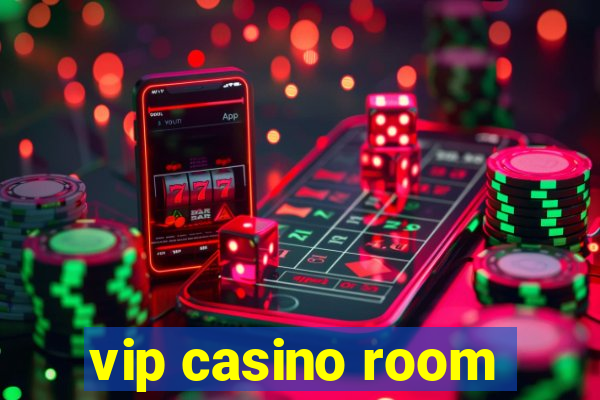 vip casino room