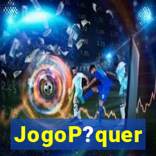 JogoP?quer