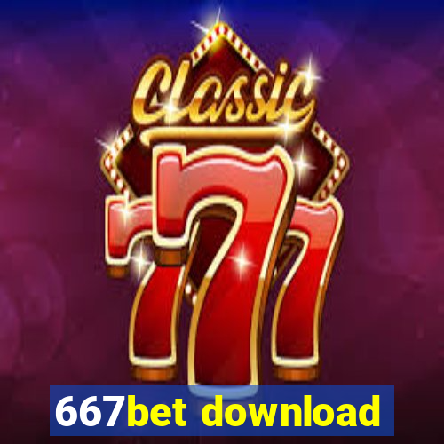 667bet download