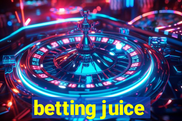 betting juice