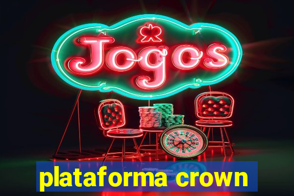 plataforma crown