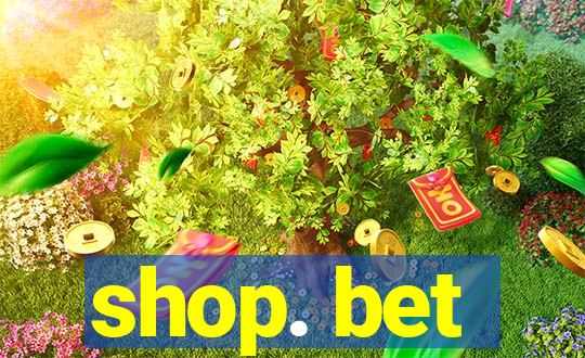 shop. bet