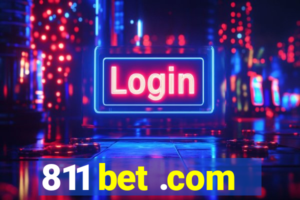 811 bet .com