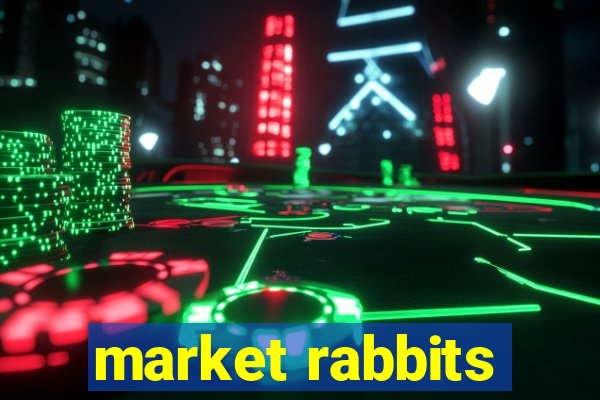 market rabbits