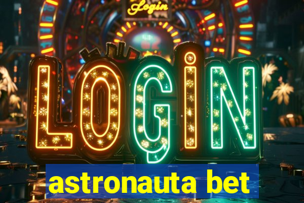 astronauta bet