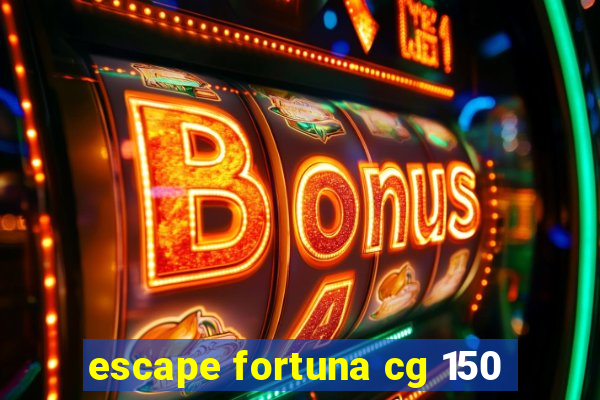 escape fortuna cg 150