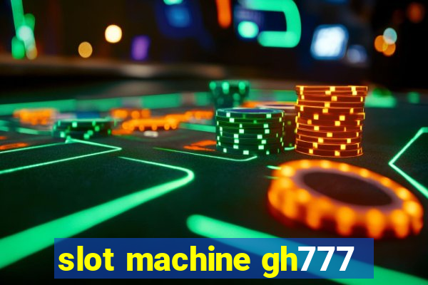 slot machine gh777