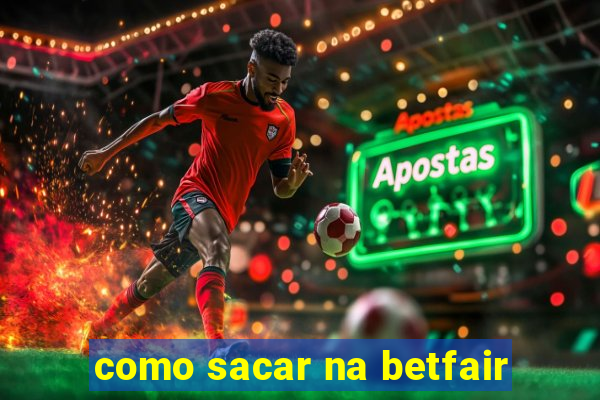 como sacar na betfair