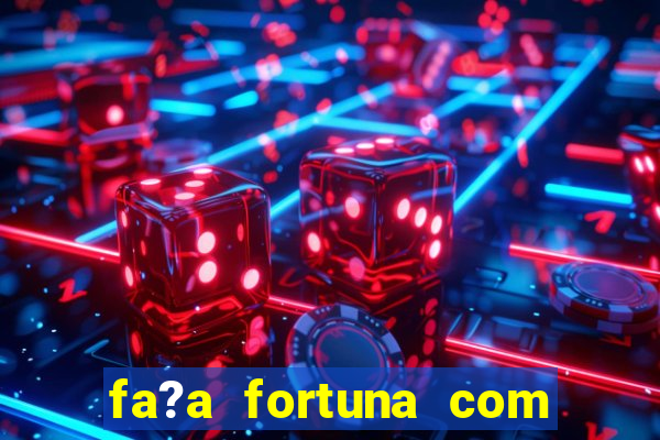 fa?a fortuna com a??es resumo