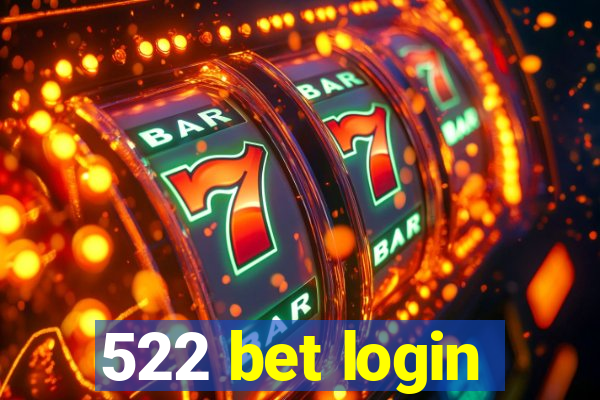 522 bet login