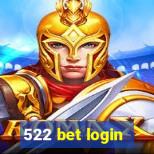 522 bet login