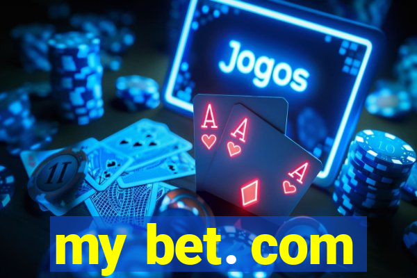 my bet. com