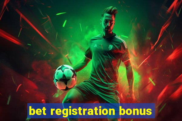 bet registration bonus