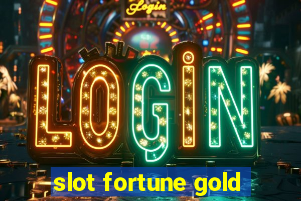 slot fortune gold