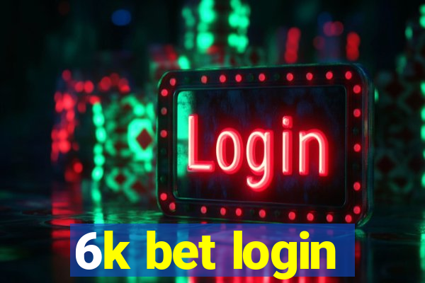 6k bet login