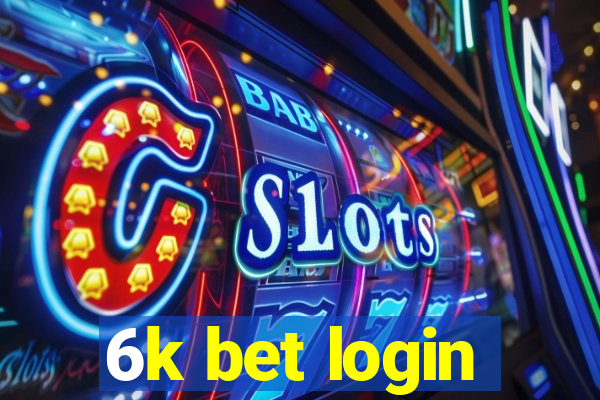 6k bet login