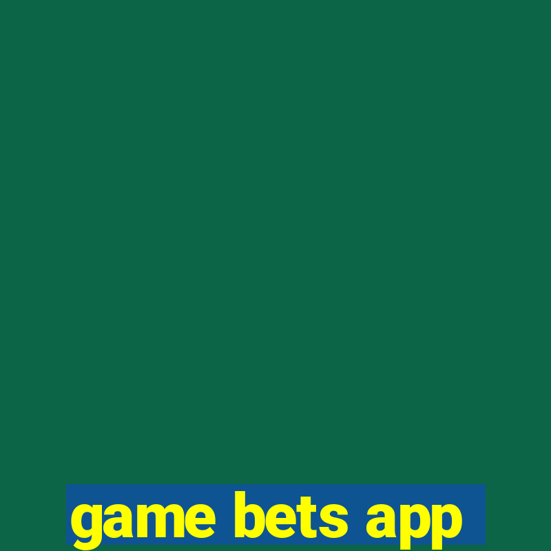 game bets app